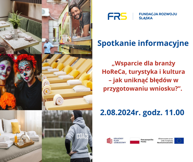 „Wsparcie dla branży HoReCa, turystyka i kultura – jak uniknąć błędów w przygotowaniu wniosku?”- spotkanie informacyjne